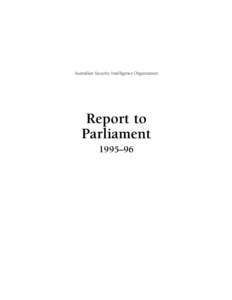 Australian Security Intelligence Organization  Report to Parliament 1995–96