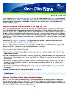 Official Publication of Clean Cities and the Alternative Fuels and Advanced Vehicles Data Center  Vol. 12, No. 2 - May 2008 Clean Cities Now (www.eere.energy.gov/cleancities/ccn) is the official publication of Clean Citi