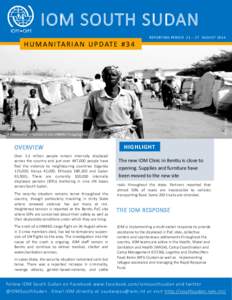 IOM SOUTH SUDAN REPORTING PERIOD 21 – 27 AUGUST[removed]IOM Cruz / IOM ProAndres