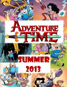 www.kaboom-studios.com  ADVENTURE TIME The all-ages smash hit of the year is back with more algebraic adventures in the Land of Ooo!