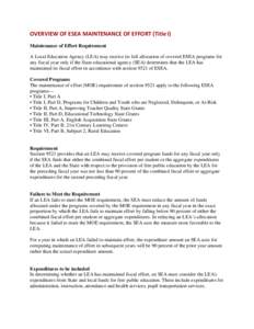 OVERVIEW OF ESEA MAINTENANCE OF EFFORT (Title I)  Maintenance of Effort Requirement A Local Education Agency (LEA) may receive its full allocation of covered ESEA programs for any fiscal year only if the State ed