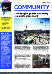 A newsletter for people who live or work in the Somers Town area  JUNE 2012 | ISSUE7 COMMUNITY Crick site gets gold for outstanding