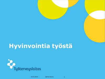 Hyvinvointia työstä  Jarmo Vorne