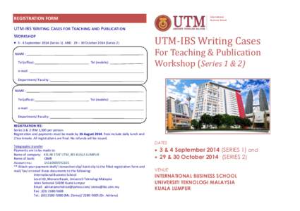 International Business School REGISTRATION FORM UTM-IBS Writing Cases for Teaching and Publication Workshop