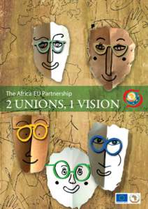 The Africa-EU Partnership  2 UNIONS, 1 VISION 2 UNIONS, 1 VISION