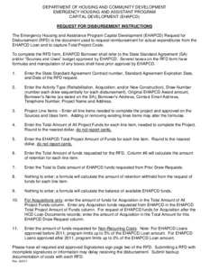 DEPARTMENT OF HOUSING AND COMMUNITY DEVELOPMENT EMERGENCY HOUSING AND ASSISTANT PROGRAM CAPITAL DEVELOPMENT (EHAPCD) REQUEST FOR DISBURSEMENT INSTRUCTIONS The Emergency Housing and Assistance Program Capital Development 