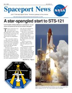 July 7, 2006  Vol. 45, No. 13 Spaceport News John F. Kennedy Space Center - America’s gateway to the universe