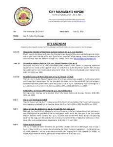 CITY MANAGER’S REPORT For the period of June 21 – July 5, 2013 This report is issued the first and third Friday of each month. It can be obtained at City Hall or online at www.templecity.us.  TO: