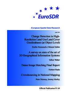 European Spatial Data Research April 2014 Change Detection in HighResolution Land Use/Land Cover Geodatabases (at Object Level) Emilio Domenech, Clément Mallet