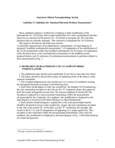 American Clinical Neurophysiology Society Guideline 5: Guidelines for Standard Electrode Position Nomenclature1 These guidelines propose a method for combining a slight modification of the International 10—20 System wi