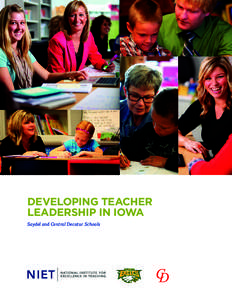 DEVELOPING TEACHER LEADERSHIP IN IOWA Saydel and Central Decatur Schools “The biggest impact that I have noticed at CD since we began to implement TAP is how intentional the staff is about using strategies that we kno
