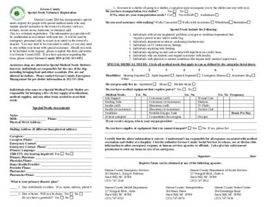 Greene County Special Needs Voluntary Registration Greene County DSS has incorporated a special needs registry for people with special medical needs who may require special assistance in the event of a disaster, such as 