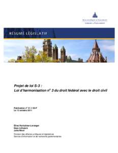 Projet de loi S-3 : Loi d’harmonisation no 3 du droit fédéral avec le droit civil Publication no 41-1-S3-F Le 13 octobre 2011