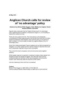 28 May[removed]Anglican Church calls for review of ‘no advantage’ policy Statement by Bishop Philip Huggins, Chair, Melbourne Anglican Social Responsibilities Committee