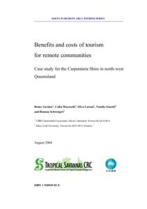 ISSUES IN REMOTE AREA TOURISM SERIES  Benefits and costs of tourism for remote communities Case study for the Carpentaria Shire in north-west Queensland