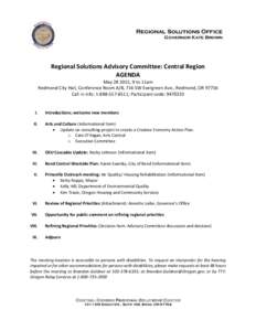 Regional Solutions Office Governor Kate Brown Regional Solutions Advisory Committee: Central Region AGENDA May, 9 to 11am