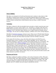 Dwight Foster Public Library 2014 Annual Report Library Building The library was designed to be flexible and functional and it continues to show that it is both. The library’s meeting rooms continue to be community gat