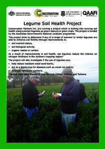 Legume Soil Health Project Conservation Farmers Inc. are running a project which is looking into reviving soil health using summer legumes as green manure or grain crops. The project is funded by the Australian Governmen
