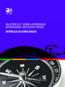 relatório 2011 sobre A intervenção internacional em estados frágeis república da guiné-bissau RELATÓRIO 2011 SOBRE A INTERVENÇÃO