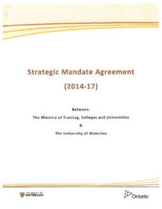 Strategic Mandate AgreementBetween: The Ministry of Training, Colleges and Universities