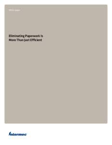 White paper  Eliminating Paperwork Is More Than Just Efficient  Service technicians are by definition a mobile workforce,