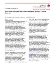 CFS Research Brief[removed]Facilitating Savings and Asset Ownership among Domestic Violence Survivors By Cynthia K. Sanders, Boise State University School of Social Work