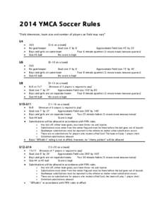 2014 YMCA Soccer Rules *Field dimension, team size and number of players on field may vary* U4   