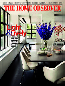 CHIC IN CHELSEA ■ SHINY! AT HOME WITH THE MOROCCAN OIL MOGUL ■ DESIGN BUILDING GUIDE  SPRING 2013 Light &Lıvely