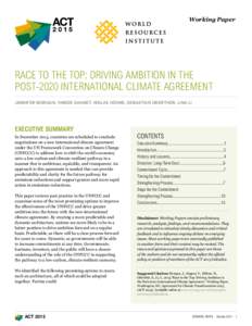 Working Paper  RACE TO THE TOP: DRIVING AMBITION IN THE POST-2020 INTERNATIONAL CLIMATE AGREEMENT JENNIFER MORGAN, YAMIDE DAGNET, NIKLAS HÖHNE, SEBASTIAN OBERTHÜR, LINA LI