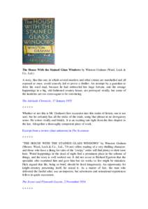 The House With the Stained Glass Windows by Winston Graham (Ward, Lock & Co., Ltd.) A story, like this one, in which several murders and other crimes are marshalled and all exposed at once, could scarcely fail to prove a