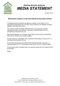 Building Services Authority  MEDIA STATEMENT 20 August, 2012  BSA places condition on HIC International Constructions licence