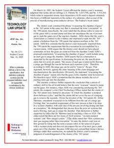 On March 16, 2005, the Federal Circuit affirmed the district court’s summary judgment that Genus did not infringe U.S. Patents No. 6,015,590, and No. 5,916,365, which relate to sequential atomic layer deposition (ALD) 