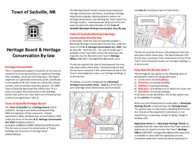 Town of Sackville, NB  The Heritage Board’s duties include researching local heritage architecture and history, providing a heritage educational program, advising property owners on heritage conservation, and advising 