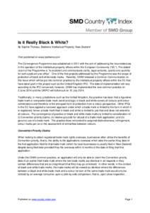 Is it Really Black & White? By Sophie Thoreau, Baldwins Intellectual Property, New Zealand First published on www.baldwins.com The Convergence Programme was established in 2011 with the aim of addressing the inconsistenc