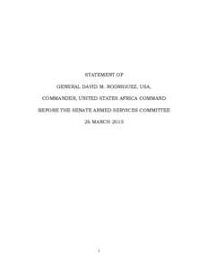 STATEMENT OF GENERAL DAVID M. RODRIGUEZ, USA, COMMANDER, UNITED STATES AFRICA COMMAND BEFORE THE SENATE ARMED SERVICES COMMITTEE 26 MARCH 2015