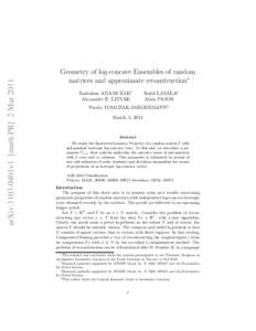 arXiv:1103.0401v1 [math.PR] 2 MarGeometry of log-concave Ensembles of random matrices and approximate reconstruction∗ Radoslaw ADAMCZAK† Alexander E. LITVAK