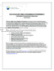 LOS ANGELES AREA CHAMBER OF COMMERCE Marketing & Communications Department Intern Program The Los Angeles Area Chamber of Commerce is the largest and most influential business association in Los Angeles County, serving a