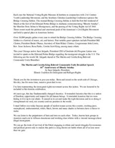 Each year the National Voting Rights Museum & Institute in conjunction with 21st Century Youth Leadership Movement, and the Southern Christian Leadership Conference sponsor the Bridge Crossing Jubilee. The Annual Bridge 