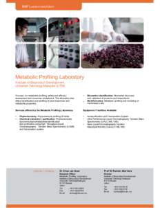 BNP LABORATORIES/UNITS  Metabolic Profiling Laboratory Institute of Bioproduct Development Universiti Teknologi Malaysia (UTM) Biomarker identification: Biomarker discovery