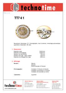 UP DATE[removed]PAGE 1  TT741 Mouvement mécanique 13 ¼ chronographe, roue à colonne, remontage automatique, quantième instantané, 38 rubis.