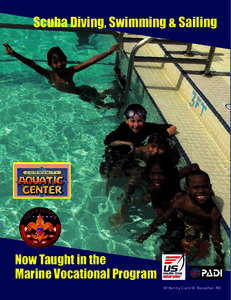 Scuba Diving, Swimming & Sailing  Now Taught in the Marine Vocational Program  Written by Carol M. Bareuther, RD