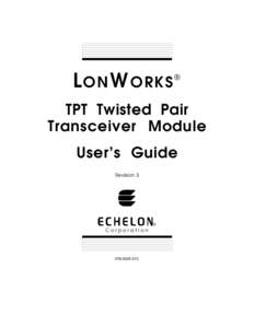 L O N W ORKS  ® TPT Twisted Pair Transceiver Module