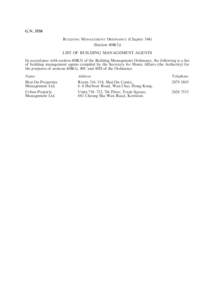 G.N[removed]BUILDING MANAGEMENT ORDINANCE (Chapter[removed]Section 40B(3)) LIST OF BUILDING MANAGEMENT AGENTS In accordance with section 40B(3) of the Building Management Ordinance, the following is a list of building manage