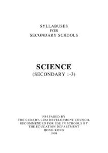 SYLLABUSES FOR SECONDARY SCHOOLS SCIENCE (SECONDARY 1-3)