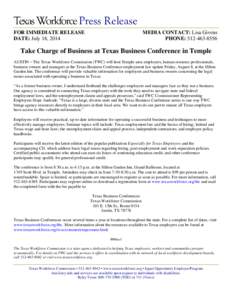 Texas Workforce Press Release FOR IMMEDIATE RELEASE DATE: July 18, 2014 MEDIA CONTACT: Lisa Givens PHONE: [removed]