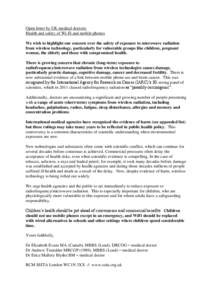 Open letter by UK medical doctors: Health and safety of Wi-Fi and mobile phones We wish to highlight our concern over the safety of exposure to microwave radiation from wireless technology, particularly for vulnerable gr