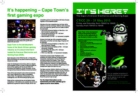 It’s happening – Cape Town’s first gaming expo competitive gamers to rub shoulders with those who play regularly in the competitive space. Saturday is the main competitive day and there will be matches on the floor