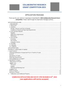 COLLABORATIVE RESEARCH GRANT COMPETITION 2015 APPLICATION PACKAGE Thank you for your interest in applying to Island Health’s 2015 Collaborative Research Grant Competition. Please read through this Application Package c