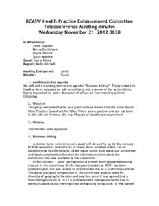 BCASW Health Practice Enhancement Committee Teleconference Meeting Minutes Wednesday November 21, [removed]In Attendance: Janet Coghlan Donna Cruikshank