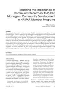 Teaching the Importance of Community Betterment to Public Managers: Community Development in NASPAA Member Programs William Hatcher Eastern Kentucky University